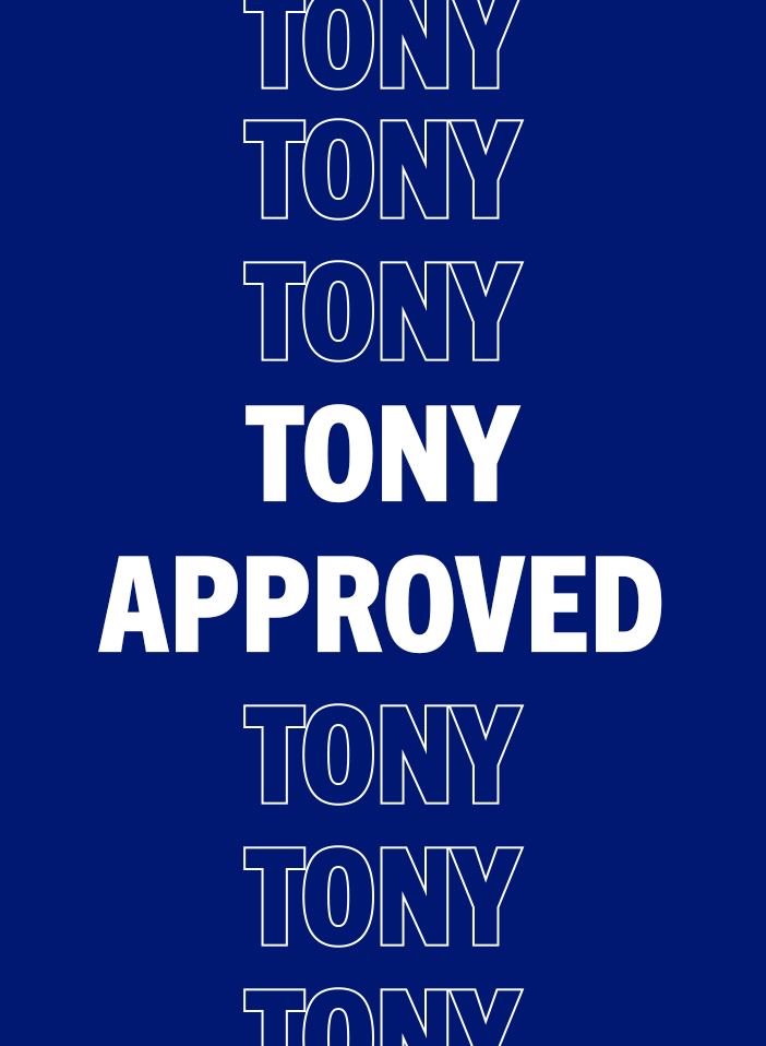 TONY APPROVED